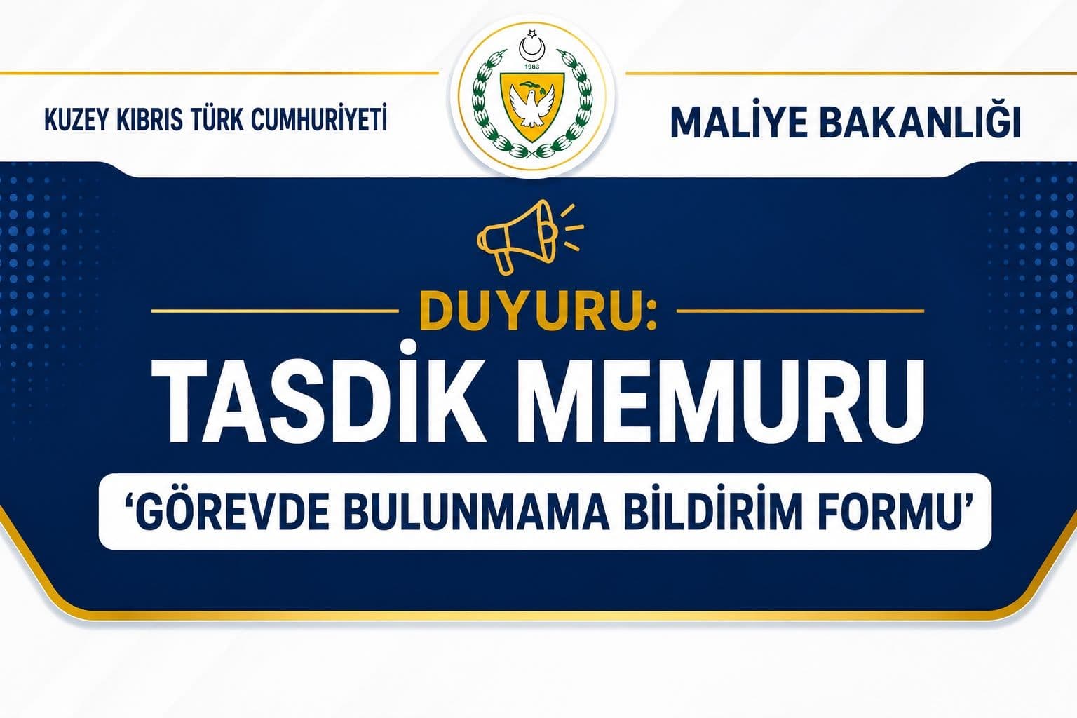 Tasdik Memuru ‘Görevde Bulunmama Bildirim Formu’